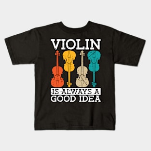 Violin Is Always A Retro Classical Music Violinist Kids T-Shirt